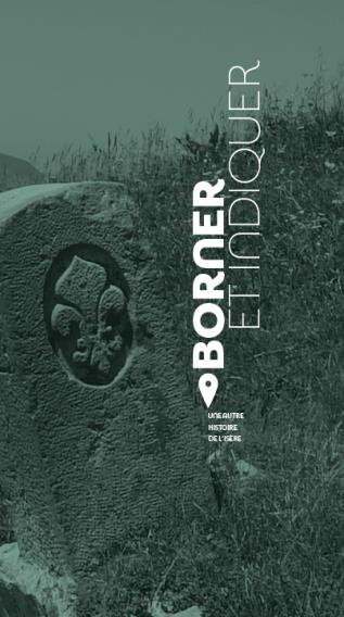 Couverture du livre "Borner et indiquer, une autre histoire de l'Isère"