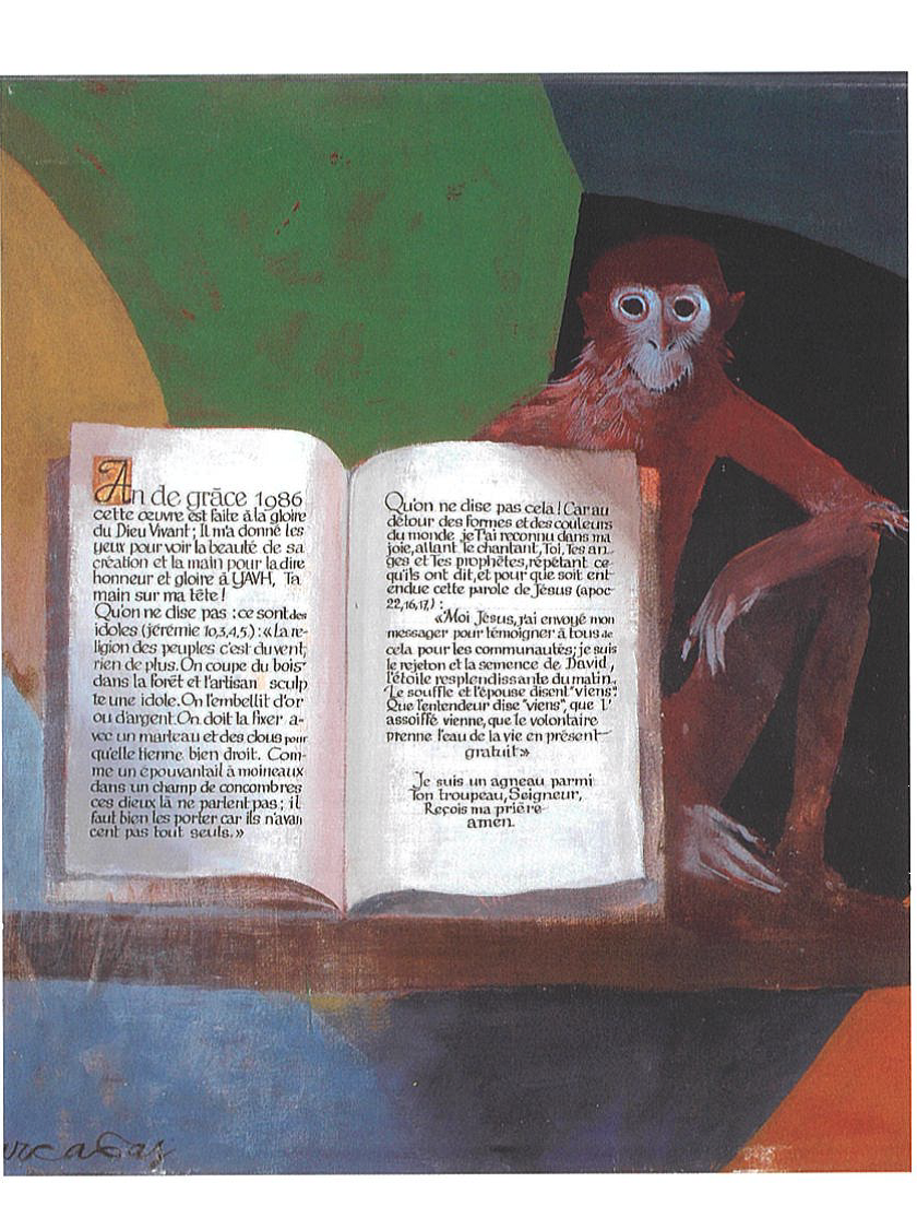 Ce texte d’Arcabas, contre l’idolâtrie,  est présenté par un petit singe symbolisant l’humilité des artistes devant leurs œuvres.