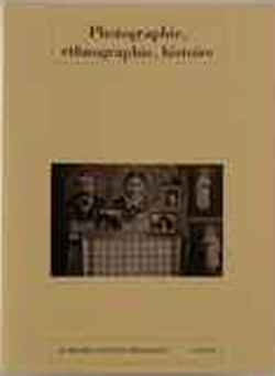 Photographie, ethnographie, histoire (1995/2-4)