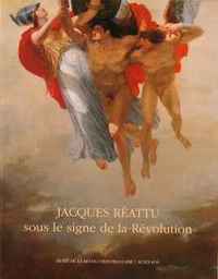 Jacques Réattu, sous le signe de la Révolution