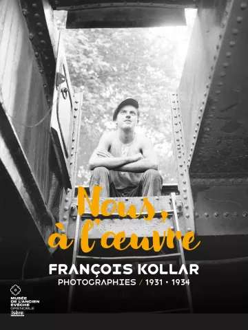 Couverture de Nous, à l'œuvre. François Kollar photographies 1931-1934