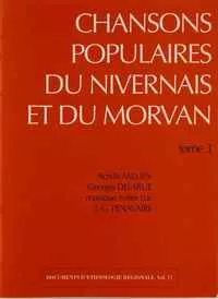 Chansons populaires du Nivernais et du Morvan tome 3