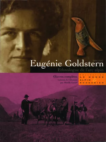 Eugénie Goldstern  1884 – 1942 Ethnologue de  l’arc alpin