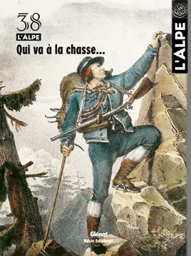 L’alpe 38 Qui va à la chasse…. L’alpe 38 Qui va à la chasse….