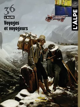 L’alpe 36 Voyages et voyageurs