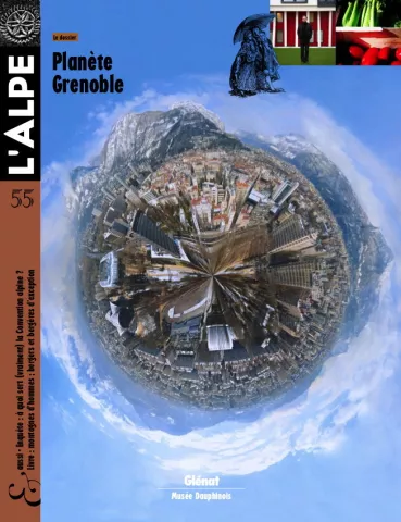 L'Alpe n° 55 - Planète Grenoble
