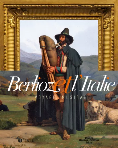 Berlioz et l'Italie. Voyage musical