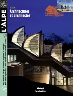 L'Alpe n°58 - Architectures et architectes