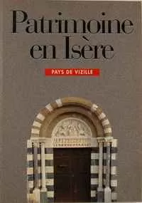 Patrimoine en Isère - Pays de Vizille © Département de l'Isère