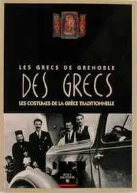 Des Grecs - Les Grecs de Grenoble, les costumes de la Grèce traditionnelle