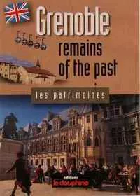 Grenoble, remains of the past