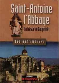 Saint-Antoine-l’Abbaye, un trésor en Dauphiné