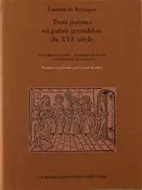 Trois poèmes en patois grenoblois du XVIe siècle de Laurent de Briançon (1996/1)