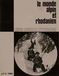 La revue «Le monde alpin et rhodanien» / numéros de mélanges 1980/1-2 La revue «Le monde alpin et rhodanien» / numéros de mélanges 1980/1-2