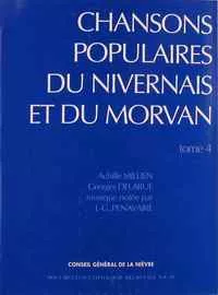 Chansons populaires du Nivernais et du Morvan tome 4