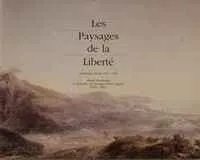 Les Paysages de la Liberté : campagne d’Italie 1795-1797