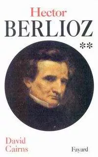 Hector Berlioz tome 2
