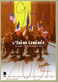 L'Isère libérée 20 Août - 2 septembre 1944