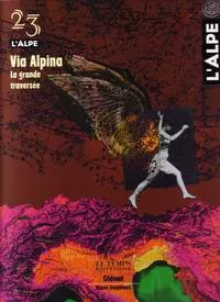L’alpe 23 Via Alpina la grande traversée