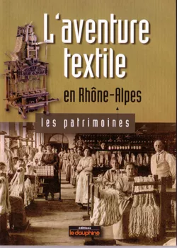L’aventure textile en Rhône-Alpes