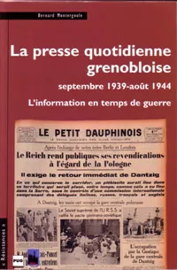 La presse quotidienne grenobloise septembre 1939-août 1944