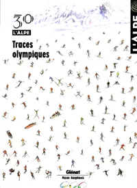 L’alpe 30 Traces olympiques L’alpe 30 Traces olympiques