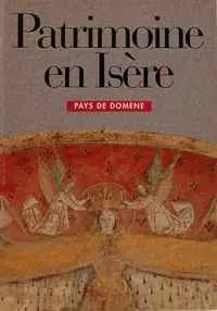 Patrimoine en Isère - Pays de Domène © Département de l'Isère